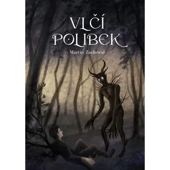 Kniha Vlčí polibek - Martin Zachoval (2025) [E-kniha]