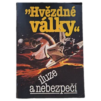 "Hvězdné války" iluze a nebezpečí - ANTIKVARIÁT (Radovan Pražák)