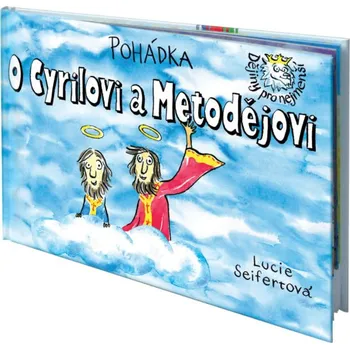 Pohádka Lucie Seifertová Pohádka o Cyrilovi a Metodějovi