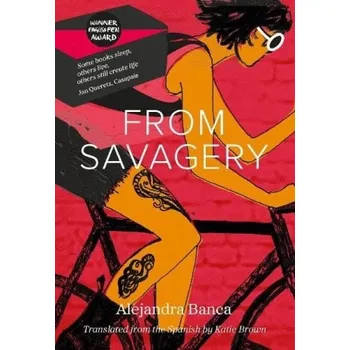 Cizojazyčná kniha FROM SAVAGERY - Banca, Alejandra