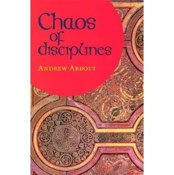 Chaos of Disciplines - Abbott, Andrew
