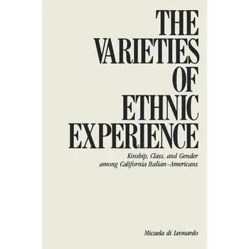 Varieties of Ethnic Experience - Di Leonardo, Micaela