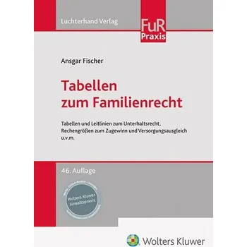 Tabellen zum Familienrecht - Fischer, Ansgar [DE] (2025, Firma, Hermann Luchterhand Verla)