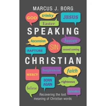 Kniha Speaking Christian - Borg, Marcus J.