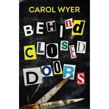 Cizojazyčná kniha Behind Closed Doors - Wyer, Carol