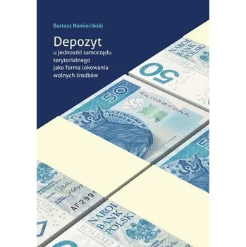 Depozyt u jednostki samorządu terytorialnego... - Bartosz Namieciński