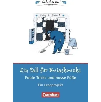 Německý jazyk Ein Fall für Kwiatkowski - Faule Tricks und nasse Füße, Ein Leseprojekt - Barzik, Ulrike