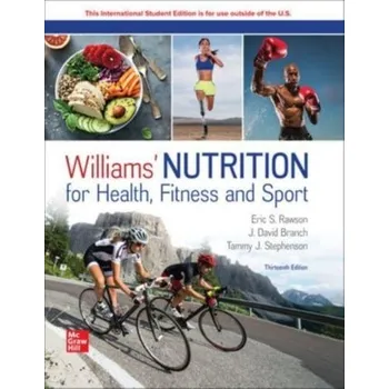 Učebnice ISE Williams' Nutrition for Health, Fitness and Sport - Williams, Melvin H.; Anderson, Dawn; Rawson, Eric