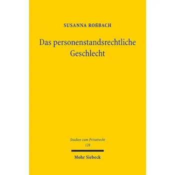 Das personenstandsrechtliche Geschlecht - Roßbach, Susanna