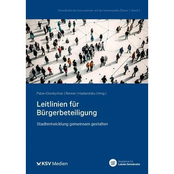 Leitlinien für Bürgerbeteiligung - Patze-Diordiychuk, Peter