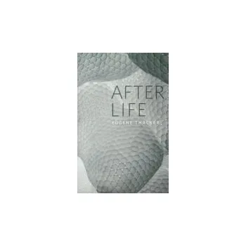 After Life - Thacker, Eugene
