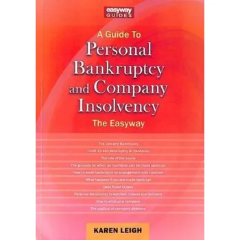 A Guide To Personal Bankruptcy And Company Insolvency - Karen Dolby