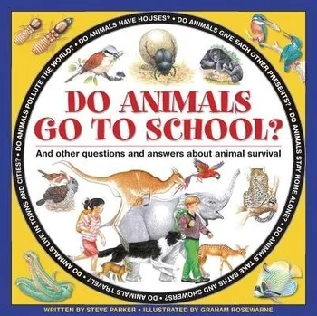 Cizojazyčná kniha Do Animals Go to School? - Parker Steve