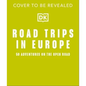 Cizojazyčná kniha Road Trips in Europe - DK Travel