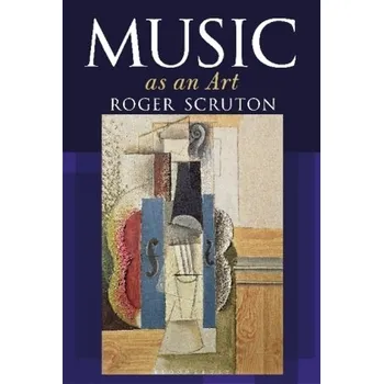 Music as an Art - Scruton, Roger