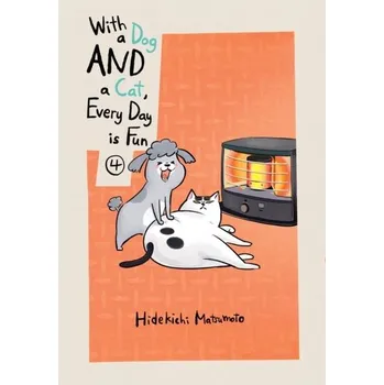 With A Dog And A Cat, Every Day Is Fun, Volume 4 - Matsumoto, Hidekichi