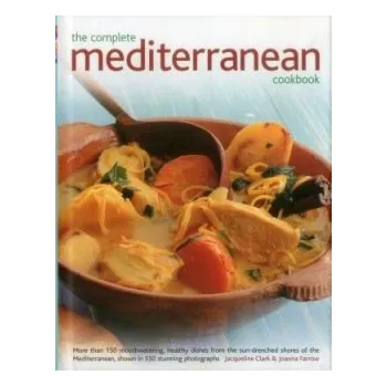 Complete Mediterranean Cookbook - Clark, Jacqueline a Farrow, Joanna