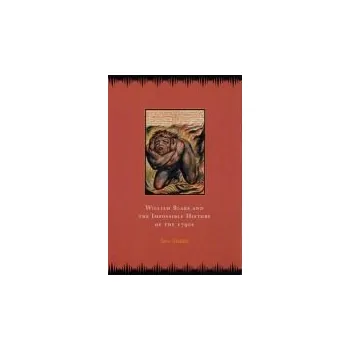 William Blake and the Impossible History of the 1790s - Makdisi, Saree