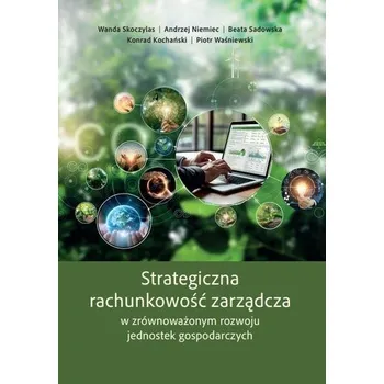 Strategiczna rachunkowość zarządcza... - praca zbiorowa