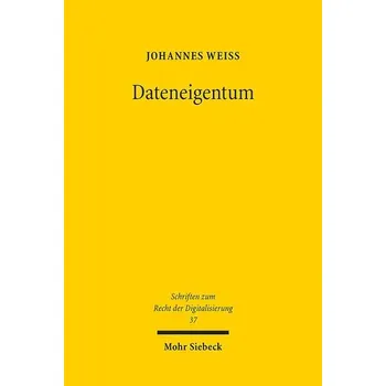 Dateneigentum - Weiß, Johannes