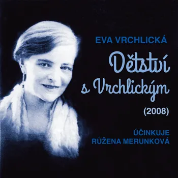 Dětství s Vrchlickým (2008)