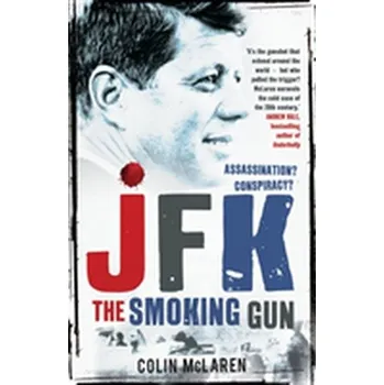 Literární biografie JFK: The Smoking Gun - McLaren, Colin