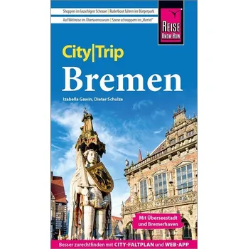Cestování Reise Know-How CityTrip Bremen mit Überseestadt und Bremerhaven - Izabella Gawin [DE] (2025, Brožovaná, Reise Know-How Rump GmbH)