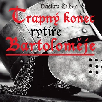 Trapný konec rytíře Bartoloměje