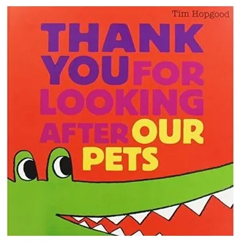 THANK YOU FOR LOOKING AFTER PA - Hopgood, Tim