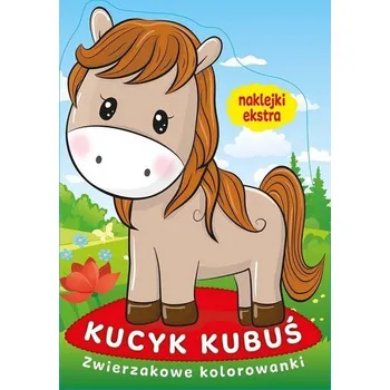 První čtění Zwierzakowe kolorowanki. Kucyk Kubuś - praca zbiorowa