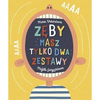Zęby. Masz tylko dwa zestawy - Magda Gargulkov, Marie Urbnkov