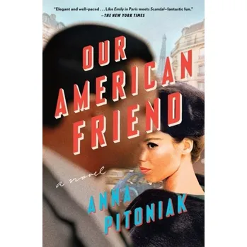 Our American Friend - Pitoniak, Anna [EN] (2023, Brožovaná, Simon & Schuster)