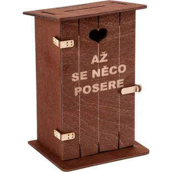 Žertovný předmět ptakoviny.cz - Pokladnička kadibudka dřevěná - Až se něco posere