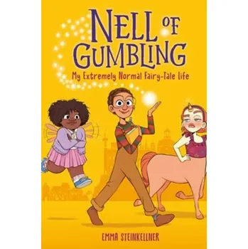 Beletrie pro dospělé Nell of Gumbling: My Extremely Normal Fairy-Tale Life - Steinkellner, Emma [EN] (2023, Brožovaná, Random House USA Inc)