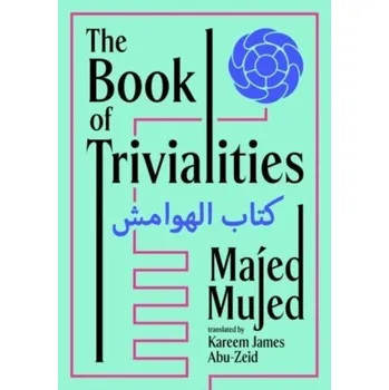 Umění The Book of Trivialities - Mujed, Majed