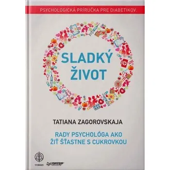 Sladký život s cukrovkou - Tatiana Zagorovskaja