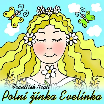 Polní žínka Evelínka