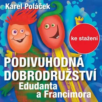 Podivuhodná dobrodružství Edudanta a Francimora