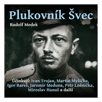 Plukovník Švec - Rudolf Medek