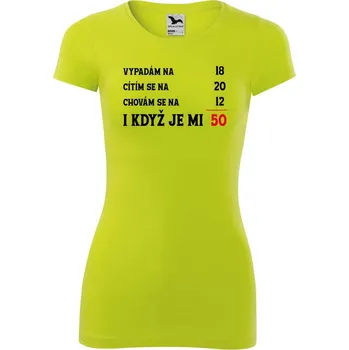 DOBRÝ TRIKO Dámské tričko k narozeninám Je mi 50 Velikost: 2XL, Barva: Limetková