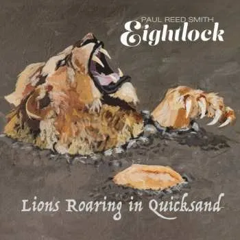 Zahraniční hudba CD Paul Reed Smith Eightlock: Lions Roaring In Quicksand 2023