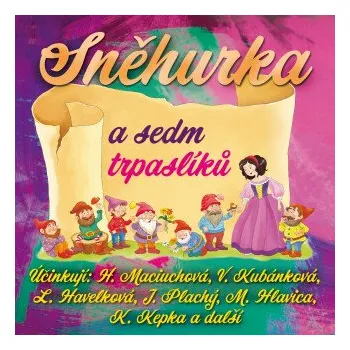 Sněhurka a sedm trpaslíků - Jacob Grimm, Wilhelm Grimm