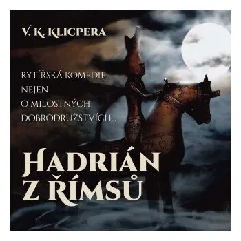 Hadrián z Římsů - Václav Kliment Klicpera