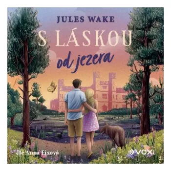 S láskou od jezera - Jules Wake