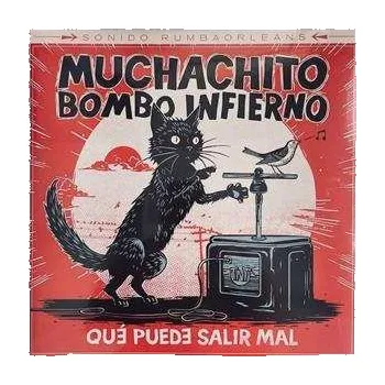 Zahraniční hudba CD Muchachito Bombo Infierno: Qué Puede Salir Mal DIGI 2023 Digipack
