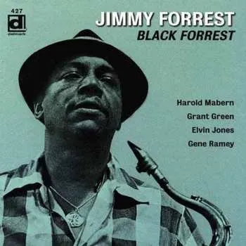 Zahraniční hudba CD Jimmy Forrest: Black Forrest 1999