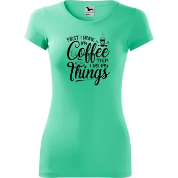 Dámské tričko DOBRÝ TRIKO Dámské tričko Coffee Velikost: M, Barva: Mátová