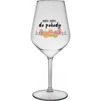 Sklenice HODY, HODY, DO POHODY - čirá nerozbitná sklenice na víno 470 ml