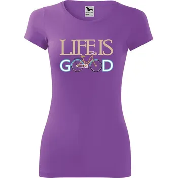 Dámské tričko DOBRÝ TRIKO Dámské tričko Life is good Velikost: S, Barva: Fialová