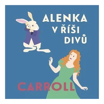 Alenka v říši divů - CDmp3 (Čte JIří Ornest) - Caroll Lewisová